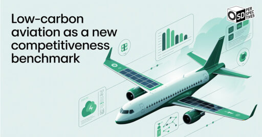 Low-carbon aviation as a new competitiveness benchmark | SD Perspectives : ESG & Business Strategy Media in Thailand